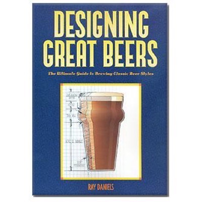 Designing Great Beers af Ray Daniels